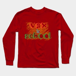 Vax to School Long Sleeve T-Shirt